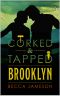 [Corked and Tapped 03] • Brooklyn